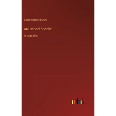 An Unsocial Socialist: in large print