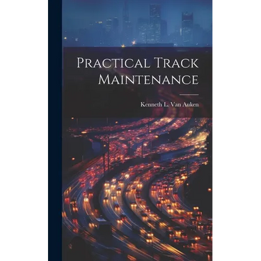 Practical Track Maintenance