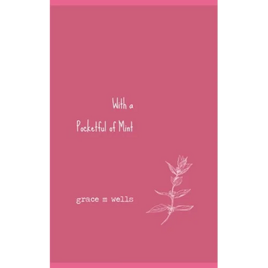 With a Pocketful of Mint: A Closure Poetry Collection