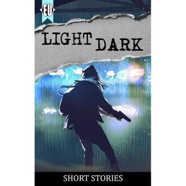 light dark: a collection of short stories