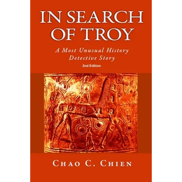 In Search of Troy, 2nd Edition: An Unusual History Detective Story