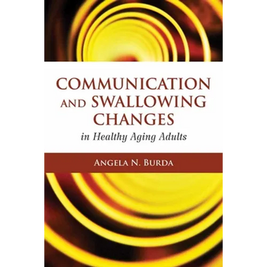 Communication and Swallowing Changes in Healthy Aging Adults
