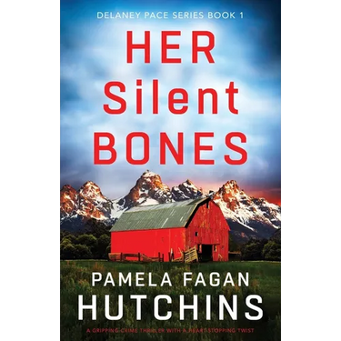 Her Silent Bones: A gripping crime thriller with a heart-stopping twist