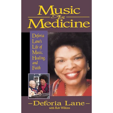 Music as Medicine: Deforia Lane's Life of Music, Healing, and Faith