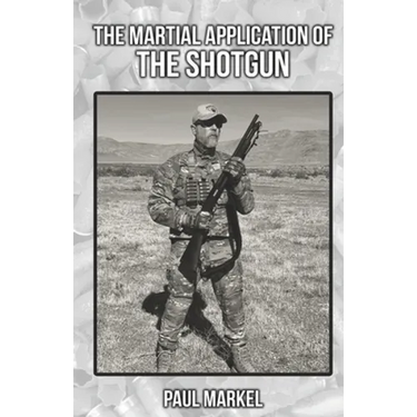 The Martial Application of the Shotgun
