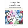 Conversations In Communication: Interconnected in the 21st Century