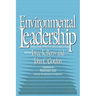 Enviromental Leadership: Developing Effective Skills and Styles