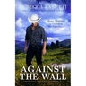 Against the Wall: (Formerly published as an Entangled Brazen Romance)