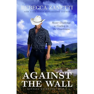 Against the Wall: (Formerly published as an Entangled Brazen Romance)