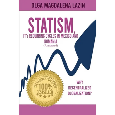 STATISM, IT's RECURRING CYCLES IN MEXICO AND ROMANIA