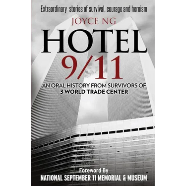 Hotel 9/11: An Oral History from Survivors of 3 World Trade Center