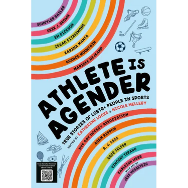 Athlete Is Agender: True Stories of LGBTQ+ People in Sports