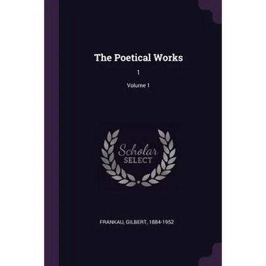 The Poetical Works: 1; Volume 1