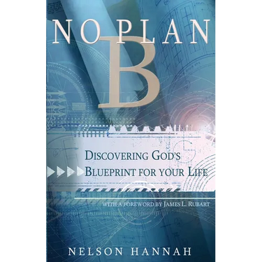 No Plan B: Discovering God's Blueprint for Your Life