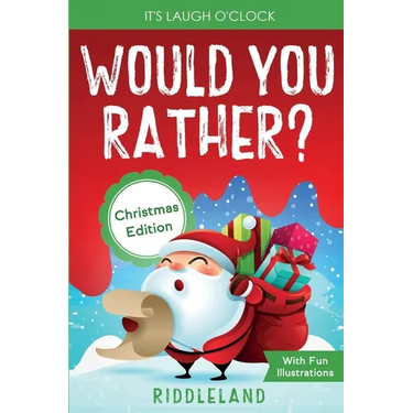 It's Laugh O'Clock - Would You Rather? Christmas Edition: A Hilarious and Interactive Question Game Book for Boys and Girls - Stocking Stuffer for Kid
