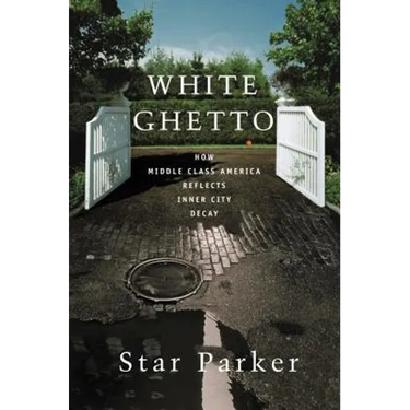 White Ghetto: How Middle Class America Reflects Inner City Decay