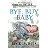 Bye, Buy Baby