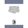 The Sages and Heroes of the American Revolution, including the Signers of the Declaration of independence. Two Hundred and Forty Three of the Sages an
