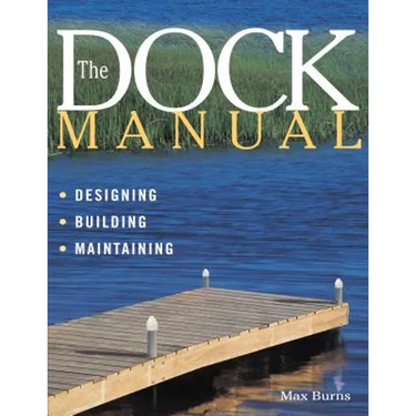 The Dock Manual: Designing/Building/Maintaining