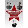 Abandoning an Ally: The Real Story Behind 70 Million Killed in China and America's "Forgotten War"