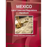 Mexico Labor Laws and Regulations Handbook: Strategic Information and Basic Laws