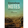 CinemaTexas Notes: The Early Days of Austin Film Culture