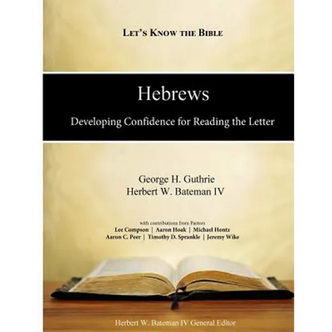Hebrews: Developing Confidence for Reading the Letter