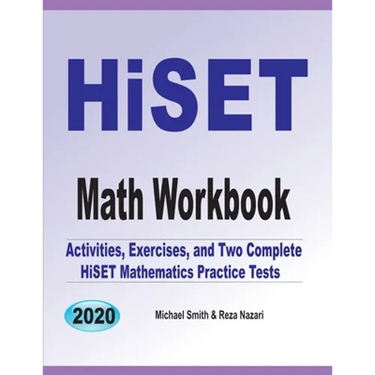HiSET Math Workbook: Activities, Exercises, and Two Complete HiSET Mathematics Practice Tests