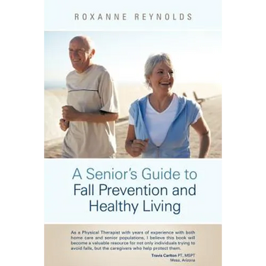 A Seniors Guide to Fall Prevention and Healthy Living