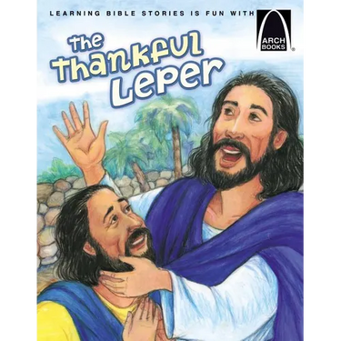The Thankful Leper - Arch Books