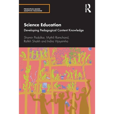 Science Education: Developing Pedagogical Content Knowledge
