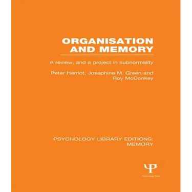 Organisation and Memory (PLE: Memory): A Review and a Project in Subnormality