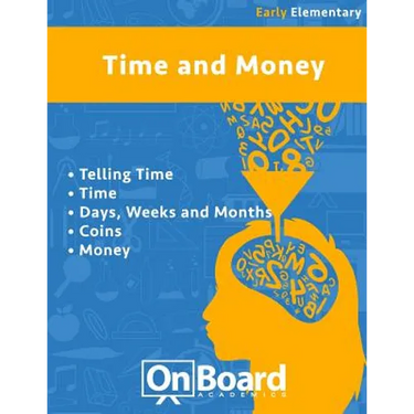 Time and Money (early elementary): Telling Time, Time, Days, Weeks and Months, Coins, Money