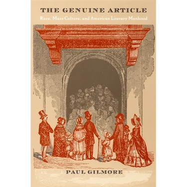 The Genuine Article: Race, Mass Culture, and American Literary Manhood
