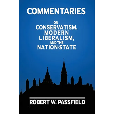 Commentaries: On Conservatism, Modern Liberalism, and the Nation-State