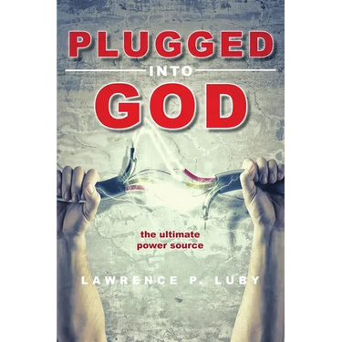 Plugged into God - the ultimate power source