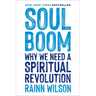 Soul Boom: Why We Need a Spiritual Revolution
