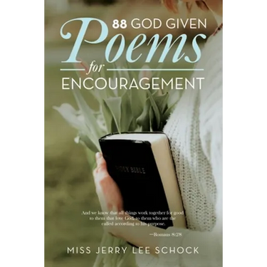 88 God Given Poems For Encouragement
