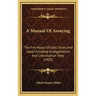 A Manual Of Assaying: The Fire Assay Of Gold, Silver, And Lead, Including Amalgamation And Chlorination Tests (1905)
