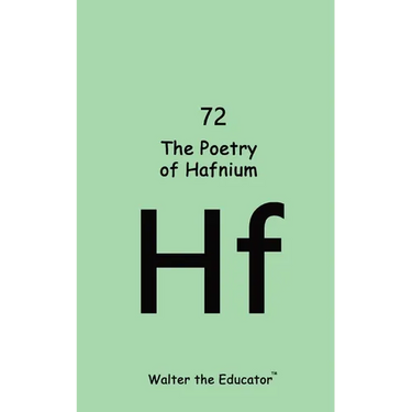 The Poetry of Hafnium