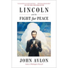Lincoln and the Fight for Peace