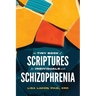 The Tiny Book of Scriptures for Individuals with Schizophrenia