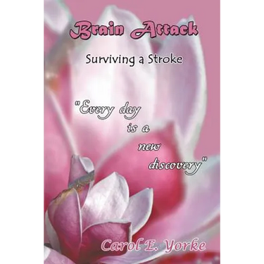 Brain Attack: Surviving a Stroke