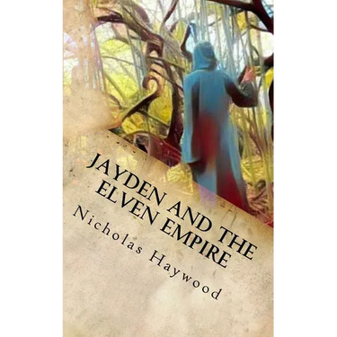 Jayden and the Elven Empire: (Part One)