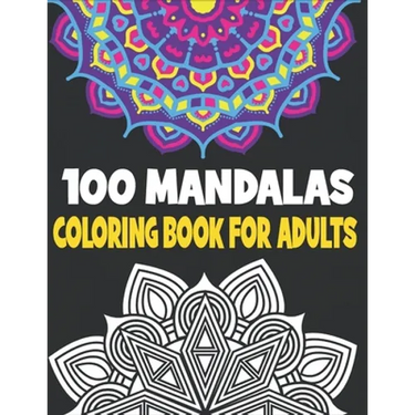 100 Mandalas Coloring Book Adults: 100 Mandalas Designs for Adults