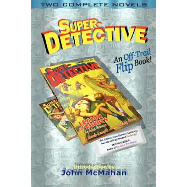Super-Detective Flip Book: Two Complete Novels