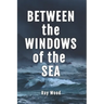 Between the Windows of the Sea