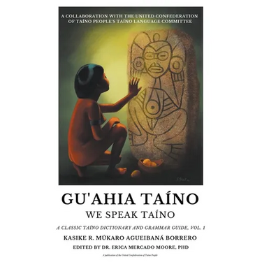 Gu'ahia Taíno We Speak Taíno