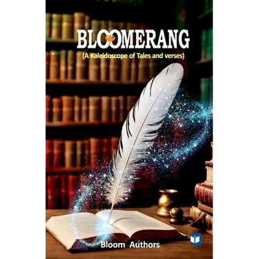 Bloomerang A Kaleidoscope of Tales and Verses