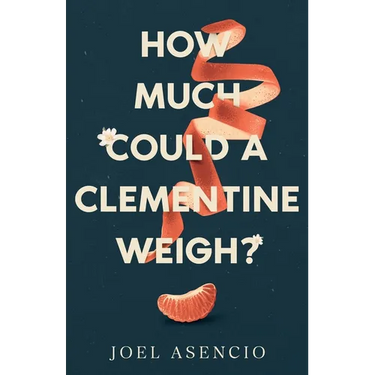 How Much Could a Clementine Weigh?